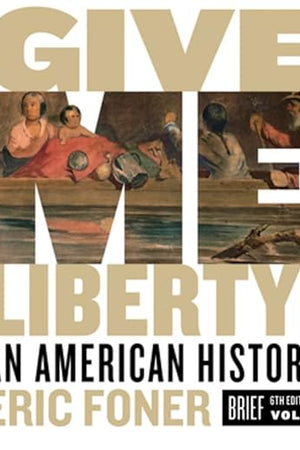 Give Me Liberty!: An American History (1)