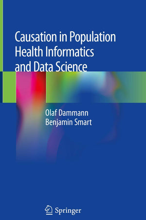 Causation in Population Health Informatics and Data Science