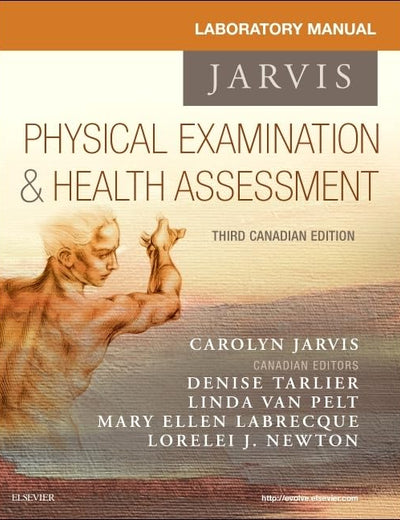 Physical Examination and Health Assessment: Canadian Edition