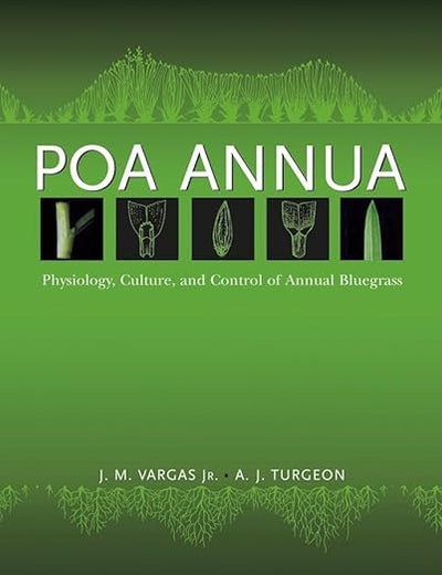 Poa Annua: Physiology, Culture, and Control of Annual Bluegrass