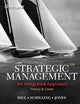 Strategic Management: Theory & Cases: An Integrated Approach (MindTap Course List)