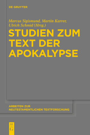 Studien zum Text der Apokalypse (Arbeiten zur neutestamentlichen Textforschung, 47) (German Edition)