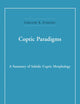 Coptic Paradigms: A Summary of Sahidic Coptic Morphology