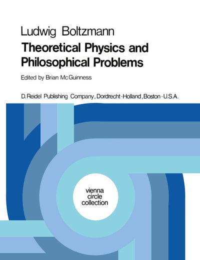 Theoretical Physics and Philosophical Problems: Selected Writings (Vienna Circle Collection, 5)