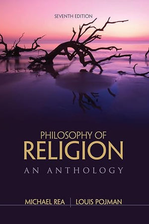 Philosophy of Religion: An Anthology