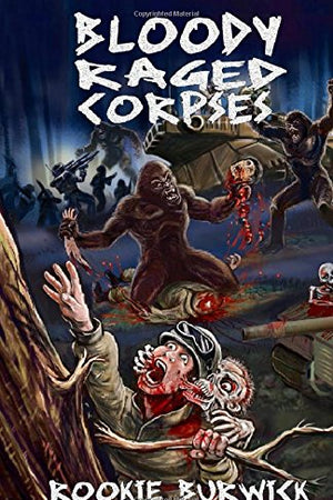 Bloody Raged Corpses