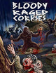 Bloody Raged Corpses