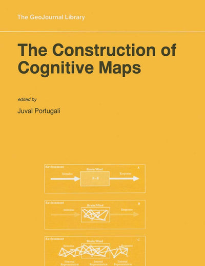 The Construction of Cognitive Maps (GeoJournal Library, 32)