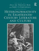 Heteronormativity in Eighteenth-Century Literature and Culture