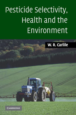 Pesticide Selectivity, Health and the Environment