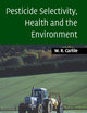 Pesticide Selectivity, Health and the Environment
