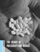 The Risks of Prescription Drugs (A Columbia / SSRC Book (Privatization of Risk))
