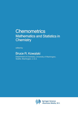Chemometrics: Mathematics and Statistics in Chemistry (Nato Science Series C:, 138)