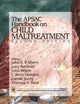 The APSAC Handbook on Child Maltreatment