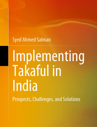 Implementing Takaful in India: Prospects, Challenges, and Solutions