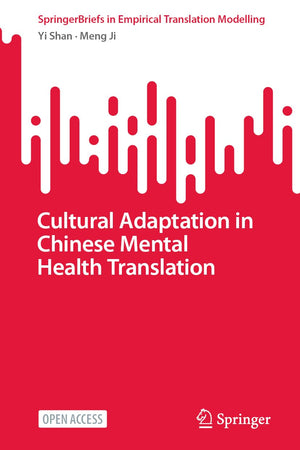 Cultural Adaptation in Chinese Mental Health Translation (New Frontiers in Translation Studies)