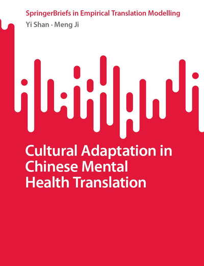 Cultural Adaptation in Chinese Mental Health Translation (New Frontiers in Translation Studies)