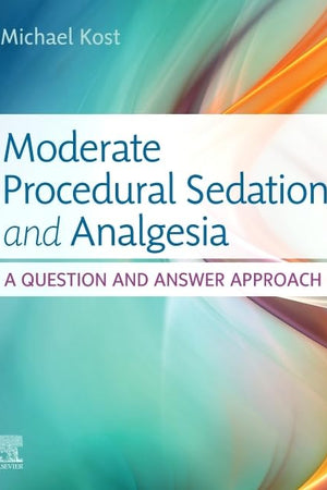 Moderate Procedural Sedation and Analgesia: A Question and Answer Approach