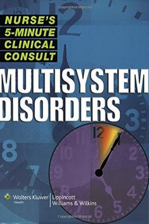 Multisystem Disorders (Nurse's 5-Minute Clinical Consult)