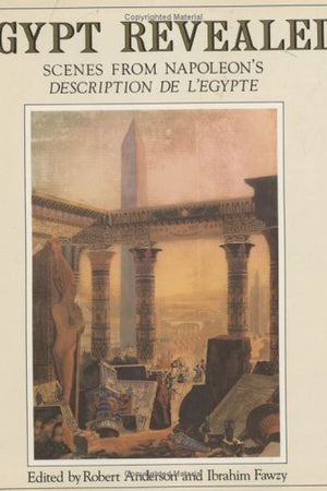 Egypt Revealed: Scenes from Napoleon's Description de l'Egypte