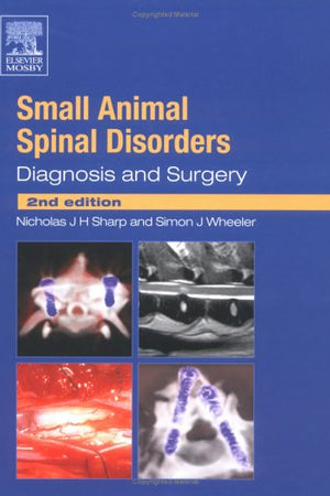 Small Animal Spinal Disorders: Diagnosis and Surgery
