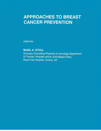 Approaches to Breast Cancer Prevention (Developments in Oncology, 62)