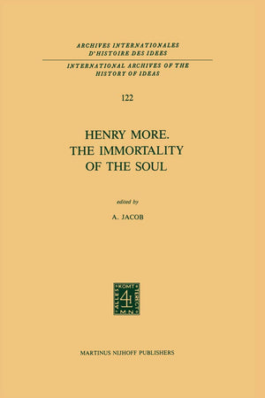 Henry More. The Immortality of the Soul: Edited with an Introduction and Notes (International Archives of the History of Ideas Archives internationales d'histoire des idées)