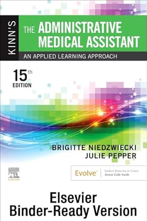 Kinn's The Administrative Medical Assistant - Binder Ready: An Applied Learning Approach