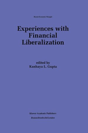 Experiences with Financial Liberalization (Recent Economic Thought, 52)