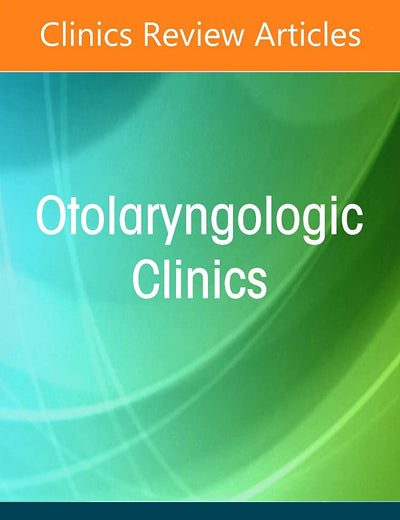 Business of Otolaryngology, An Issue of Otolaryngologic Clinics of North America (Volume 55-1) (The Clinics: Internal Medicine, Volume 55-1)
