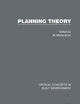 Planning Theory (Critical Concepts in Built Environment)
