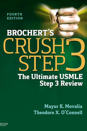 Brochert's Crush Step 3: The Ultimate USMLE Step 3 Review