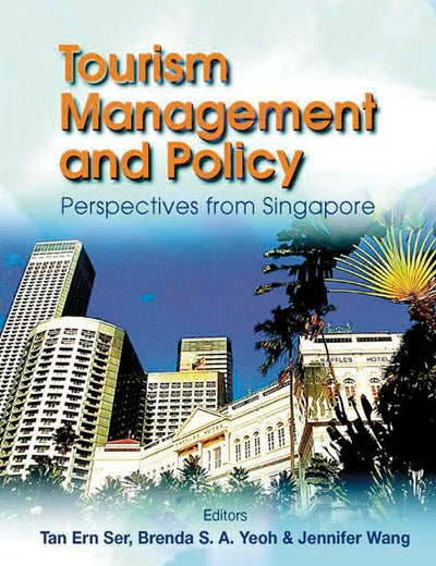 Tourism Management and Policy: Perspectives from Singapore