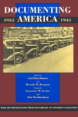 Documenting America, 1935-1943 (Approaches to American Culture)