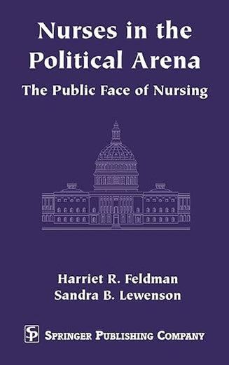 Nurses in the Political Arena- The Public Face Of Nursing