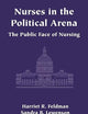 Nurses in the Political Arena- The Public Face Of Nursing