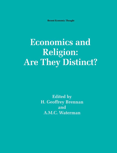 Economics And Religion: Are They Distinct? (Recent Economic Thought, 39)