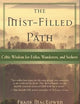 The Mist-Filled Path: Celtic Wisdom for Exiles, Wanderers, and Seekers