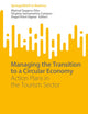 Managing the Transition to a Circular Economy: Action Plans in the Tourism Sector (SpringerBriefs in Business)
