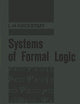 Systems of Formal Logic