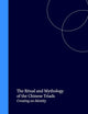 The Ritual and Mythology of the Chinese Triads: Creating an Identity (Sinica Leidensia, 43)