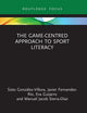 The Game-Centred Approach to Sport Literacy (Routledge Focus on Sport Pedagogy)