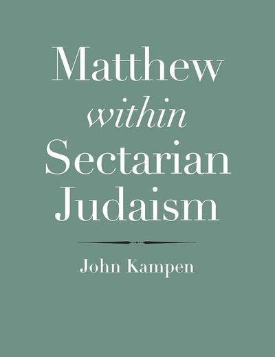 Matthew within Sectarian Judaism (The Anchor Yale Bible Reference Library)