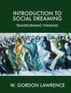 Introduction to Social Dreaming: Transforming Thinking (Psychology, Psychoanalysis & Psychotherapy)