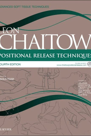 Positional Release Techniques: includes access to www.chaitowpositionalrelease.com (Advanced Soft Tissue Techniques)