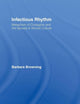 Infectious Rhythm: Metaphors of Contagion and the Spread of African Culture