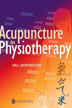 Acupuncture in Physiotherapy: Key Concepts and Evidence-Based Practice