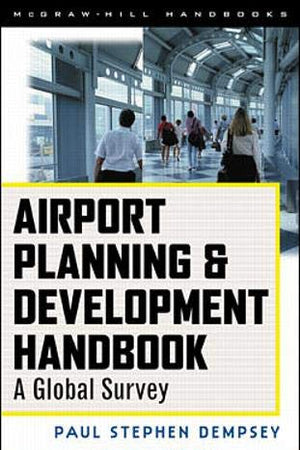 Airport Planning & Development Handbook: A Global Survey