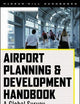 Airport Planning & Development Handbook: A Global Survey