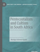 Pentecostalism and Cultism in South Africa (Christianity and Renewal - Interdisciplinary Studies)